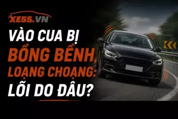 Vào cua bị bồng bềnh, loạng choạng: Lỗi do đâu?