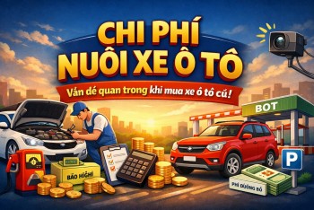 Chi phí nuôi xe ô tô – 1 vấn đề quan trọng khi mua xe ô tô cũ mà ai cũng phải xem xét