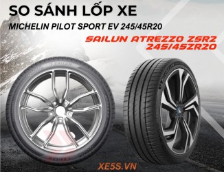 So sánh lốp Michelin Pilot Sport EV 245/45R20 và Sailun Atrezzo ZSR2 245/45ZR20 cho VF8 Plus, VF7 Plus