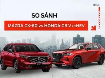 So sánh Mazda CX-60 và Honda CR-V e – Hai mẫu SUV Hybrid của Nhật đáng mua nhất hiện nay