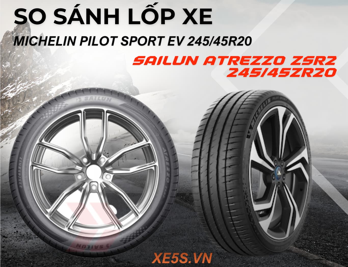 So sánh lốp Michelin Pilot Sport EV 245/45R20 và Sailun Atrezzo ZSR2 245/45ZR20 cho VF8 Plus, VF7 Plus