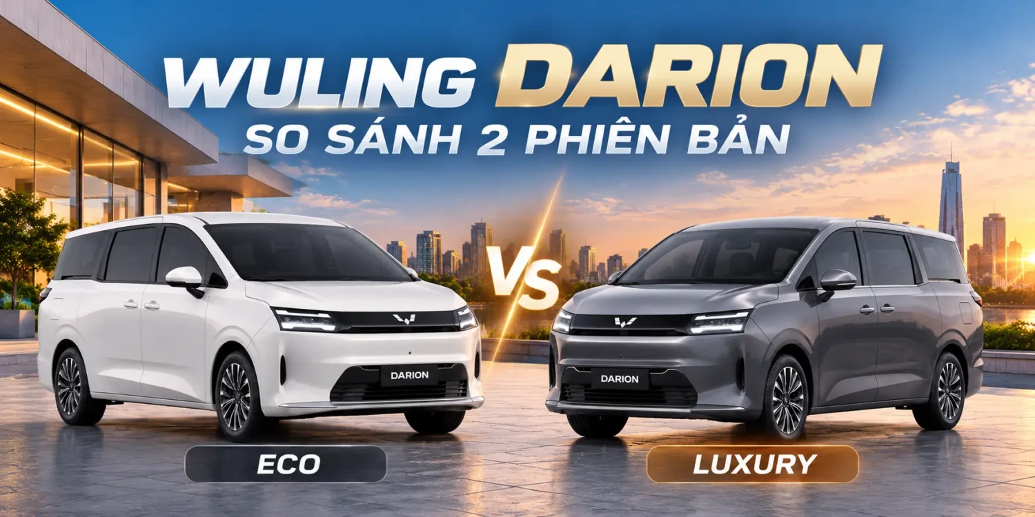 So sánh 2 phiên bản Wuling Darion Eco và Luxury: Nên chọn bản nào để sử dụng lâu dài?