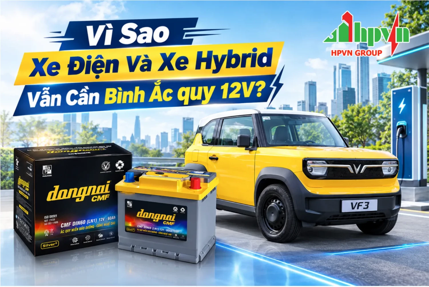 Vì Sao Xe Điện Và Xe Hybrid Vẫn Cần Bình Ắc quy 12V?